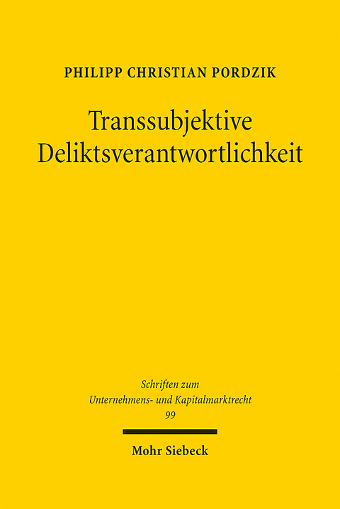 Transsubjektive Deliktsverantwortlichkeit - Philipp Christian Pordzik