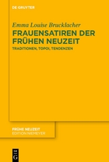 Frauensatiren der Frühen Neuzeit - Emma Louise Brucklacher