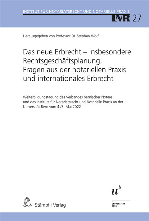 Das neue Erbrecht – insbesondere Rechtsgeschäftsplanung, Fragen aus der notariellen Praxis und internationales Erbrecht - 