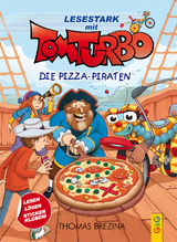 Tom Turbo - Lesestark - Die Pizza-Piraten - Thomas Brezina