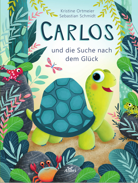 Carlos und die Suche nach dem Glück - Sebastian Schmidt