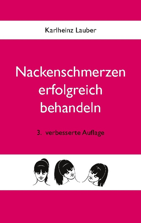 Nackenschmerzen erfolgreich behandeln - Karlheinz Lauber