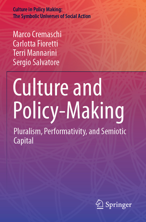 Culture and Policy-Making - Marco Cremaschi, Carlotta Fioretti, Terri Mannarini, Sergio Salvatore