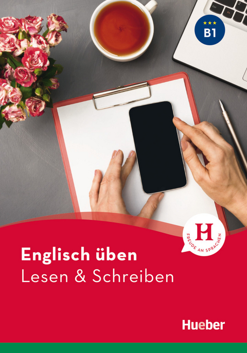 Englisch üben – Lesen & Schreiben B1 - Anna Barbierato, Gina Billy