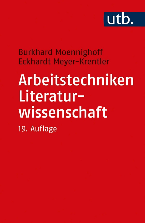 Arbeitstechniken Literaturwissenschaft - Burkhard Moennighoff, Eckhardt Meyer-Krentler