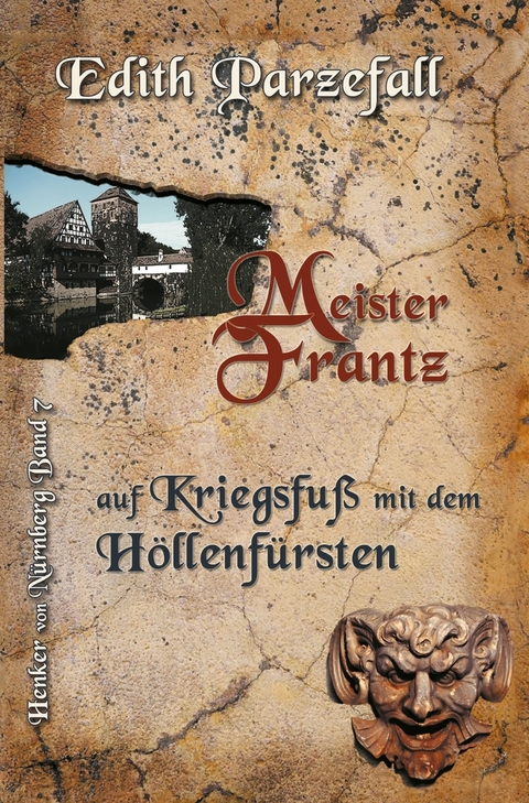 Meister Frantz auf Kriegsfuß mit dem Höllenfürsten - Edith Parzefall