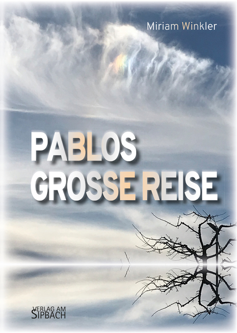 Pablos große Reise - Miriam Winkler