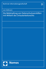 Die Bekämpfung von Datenschutzverstößen mit Mitteln des Unlauterkeitsrechts - Lars Heßmann