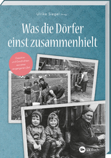 Was die Dörfer einst zusammenhielt - Ulrike Siegel