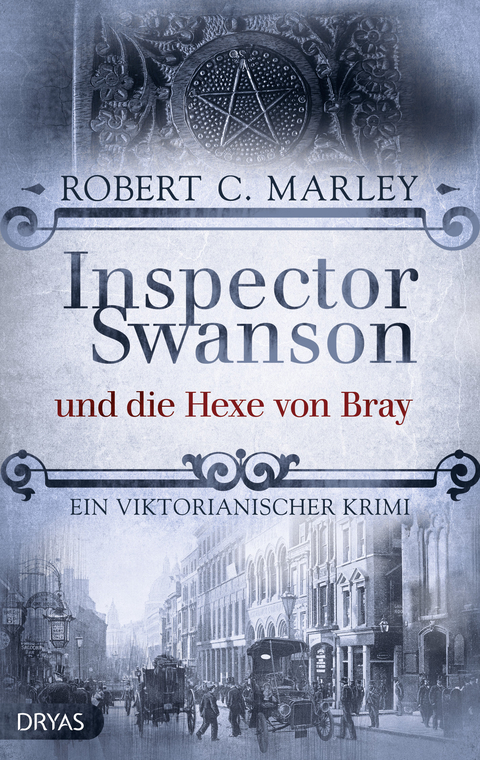 Inspector Swanson und die Hexe von Bray - Robert C. Marley