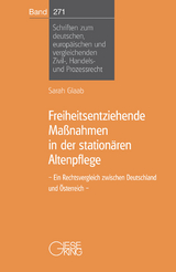 Freiheitsentziehende Maßnahmen in der stationären Altenpflege - Sarah Glaab