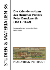 Die Kalendernotizen des Husumer Pastors Peter Dankwerth (1611-1652) - 