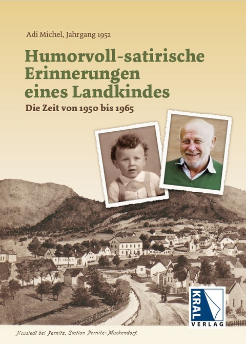 Humorvoll-satirische Erinnerungen eines Landkindes - Adi Michel