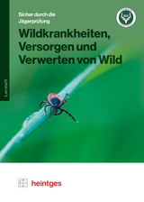 Wildkrankheiten, Versorgen und Verwerten von Wild - 