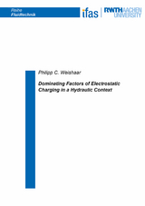 Dominating Factors of Electrostatic Charging in a Hydraulic Context - Philipp C. Weishaar