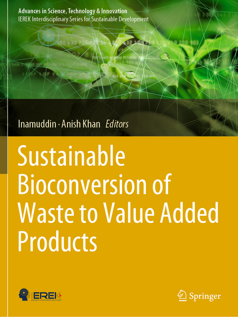 Sustainable Bioconversion of Waste to Value Added Products - 