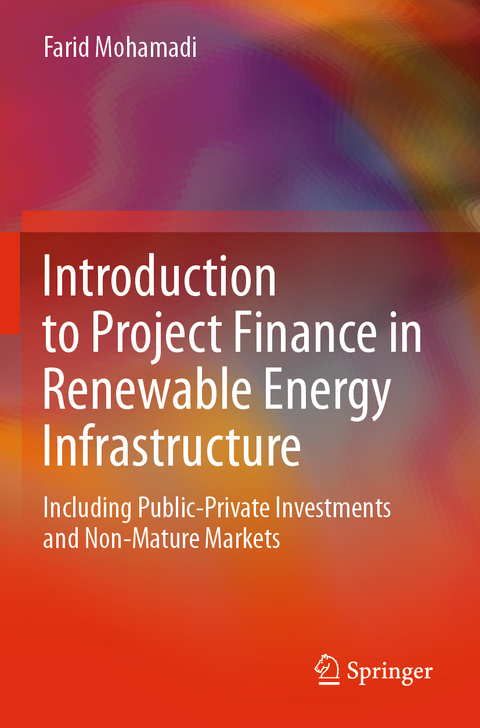 Introduction to Project Finance in Renewable Energy Infrastructure - Farid Mohamadi