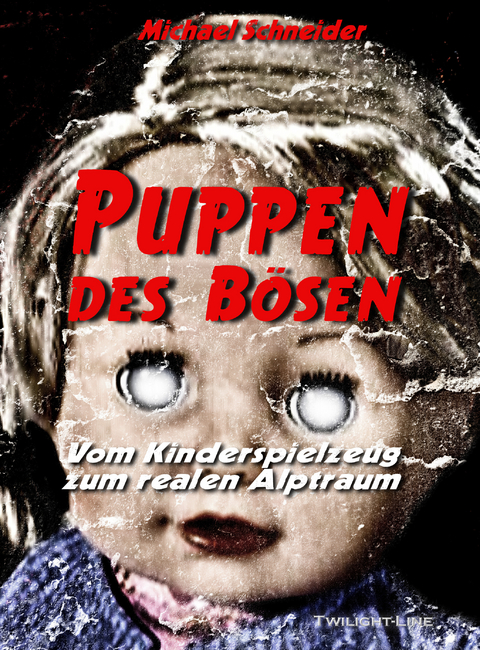 Puppen des Bösen - Michael Schneider