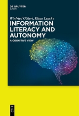 Information Literacy and Autonomy - Winfried Gödert, Klaus Lepsky