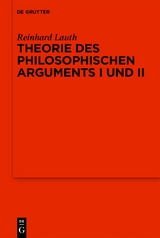 Theorie des philosophischen Arguments I und II - Reinhard Lauth