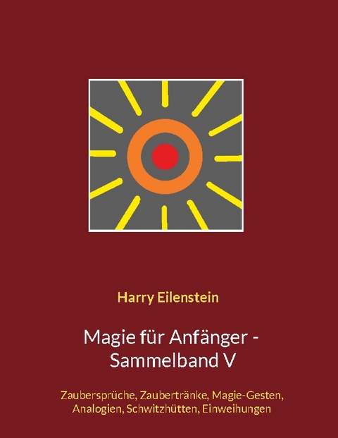 Magie für Anfänger - Sammelband V - Harry Eilenstein