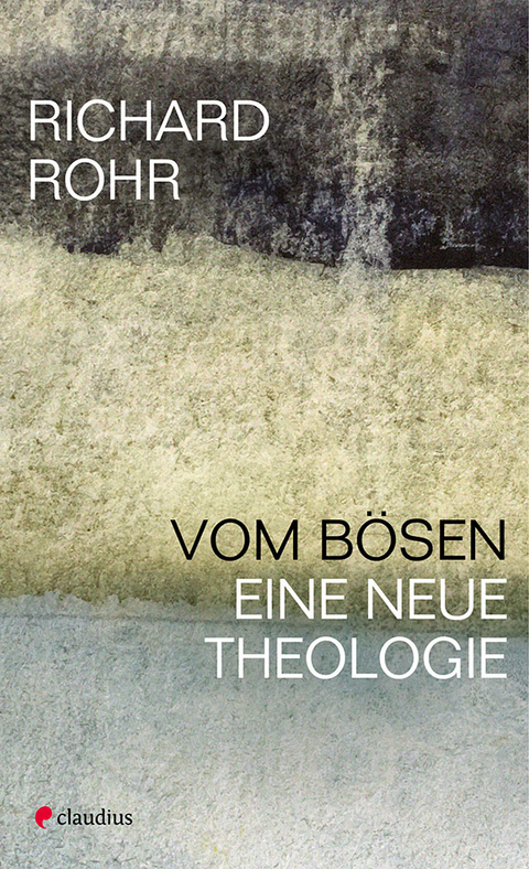 Vom Bösen - Richard Rohr