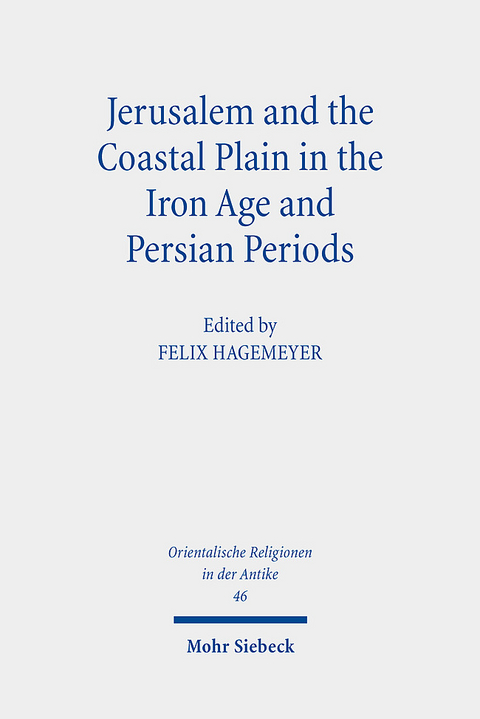 Jerusalem and the Coastal Plain in the Iron Age and Persian Periods - 