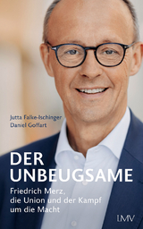 Der Unbeugsame - Jutta Falke-Ischinger, Daniel Goffart