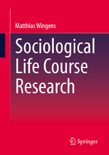 Sociological Life Course Research - Matthias Wingens