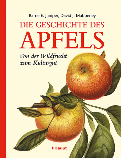 Die Geschichte des Apfels - Barrie E. Juniper, David J. Mabberley