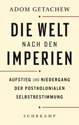 Die Welt nach den Imperien - Adom Getachew