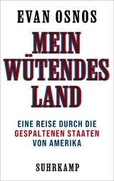 Mein wütendes Land - Evan Osnos