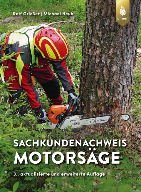 Sachkundenachweis Motorsäge - Ralf Grießer, Michael Neub