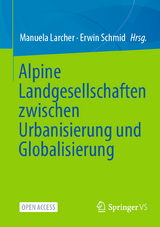 Alpine Landgesellschaften zwischen Urbanisierung und Globalisierung - 