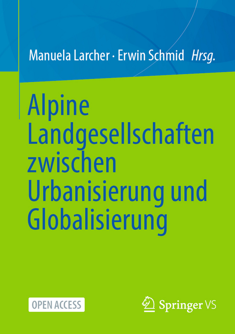 Alpine Landgesellschaften zwischen Urbanisierung und Globalisierung - 