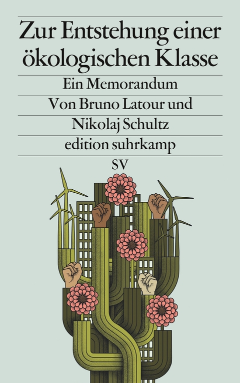 Zur Entstehung einer ökologischen Klasse - Bruno Latour, Nikolaj Schultz