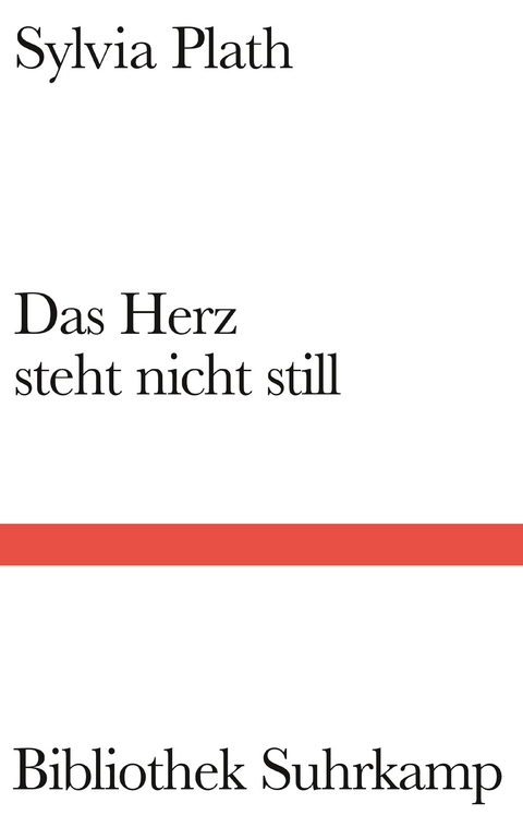 Das Herz steht nicht still - Sylvia Plath