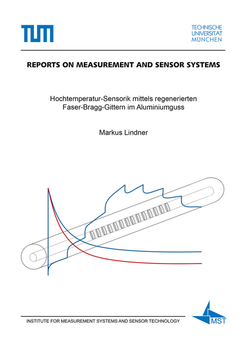 Hochtemperatur-Sensorik mittels regenerierten Faser-Bragg-Gittern im Aluminiumguss - Markus Lindner