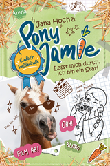 Pony Jamie – Einfach heldenhaft! (3). Lasst mich durch, ich bin ein Star! - Jana Hoch,  Jamie