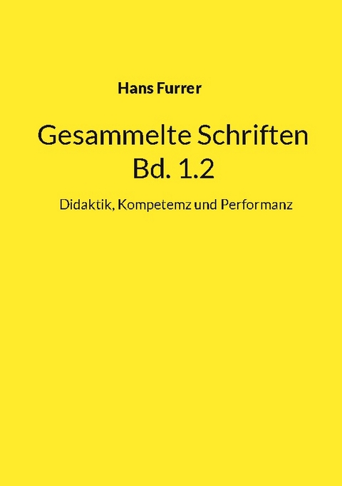 Gesammelte Schriften - Hans Furrer