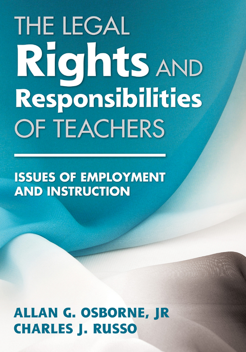 The Legal Rights and Responsibilities of Teachers - Allan G. G. Osborne, Charles Russo