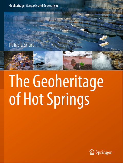 The Geoheritage of Hot Springs - Patricia Erfurt