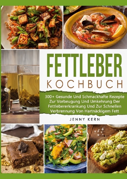 Fettleber Kochbuch - Jenny Kern