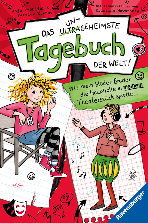 Das ungeheimste Tagebuch der Welt!, Band 4: Wie mein blöder Bruder die Hauptrolle in meinem Theaterstück spielte … (Comic-Roman aus zwei Perspektiven für Kinder ab 10 Jahren) - Anja Fröhlich, Patrick Krause