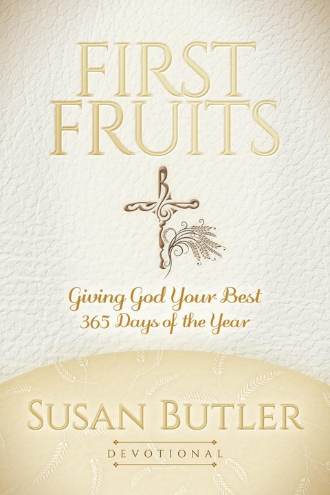 First Fruits -  Susan Butler