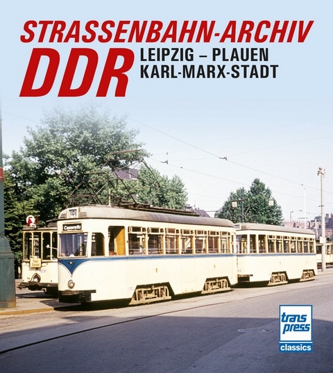 Straßenbahn-Archiv DDR - Gerhard Bauer