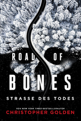 Road of Bones – Straße des Todes - Christopher Golden