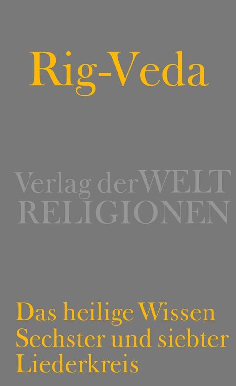 Rig-Veda – Das heilige Wissen - 