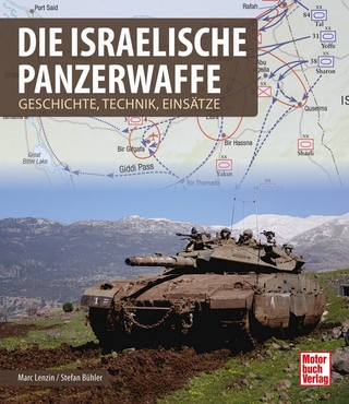 Die israelische Panzerwaffe - Marc Lenzin; Stefan Bühler