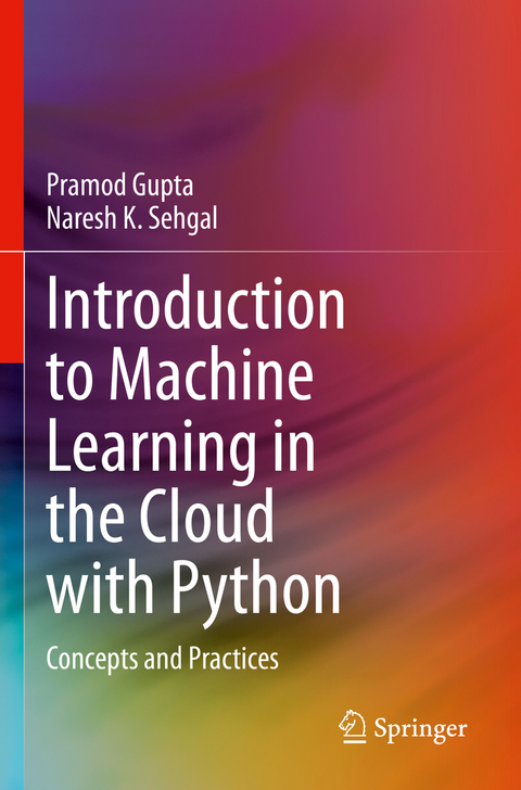 Introduction to Machine Learning in the Cloud with Python - Pramod Gupta, Naresh K. Sehgal